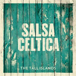 CD The Tall Islands, Salsa Celtica